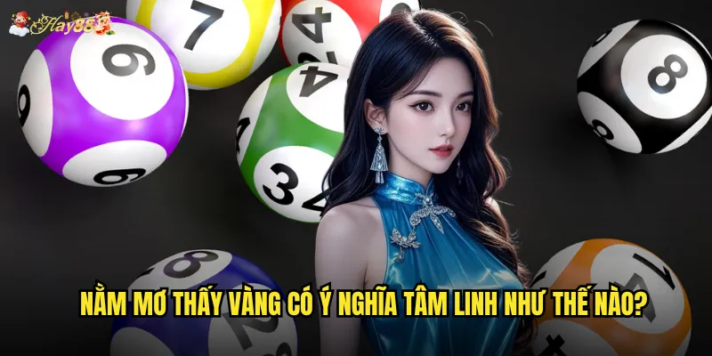 Nằm mơ thấy vàng có ý nghĩa tâm linh như thế nào?