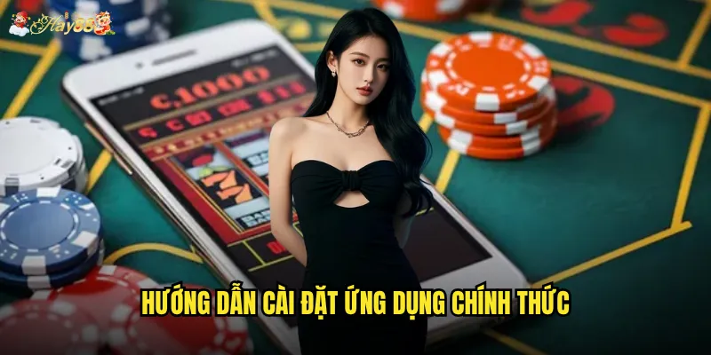 Tải app Hay88 có mang lại trải nghiệm tốt hơn website không? 3 Hướng dẫn cài đặt ứng dụng chính thức