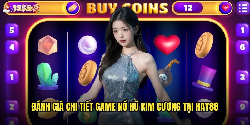 Đánh giá chi tiết game Nổ Hũ Kim Cương tại hay88