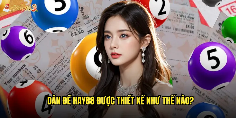 Dàn đề hay88 được thiết kế như thế nào?